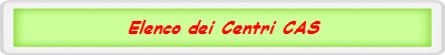 Elenco dei Centri CAS